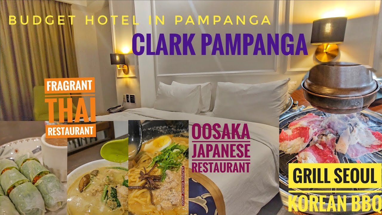 Where to Stay in Pampanga?| Grill Seoul Korean BBQ | Oosaka Japanese | Fragrant Thai Restaurant