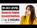 Advanced English Shadowing Practice | Speak Fluently with Daily Conversations