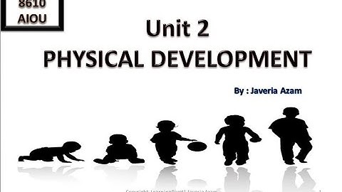PHYSICAL DEVELOPMENT| CHILD DEVELOPMENT|CHILD PSYCHOLOGY| AIOU 8610| UNIT 2 |B.Ed