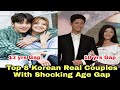 Top 8 Korean Real Life Couples with Shocking Age Gap | korean drama 2021 |