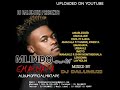 MLINDO THE VOCALIST EMAKHAYA ALBUM OFFICIAL MIXTAPE BY DJ DALUMUZI (YOUTUBE)  263 78 190 2674