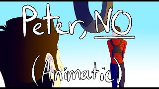 [ANIMATIC] - Avengers: Infinity War || Peter, NO