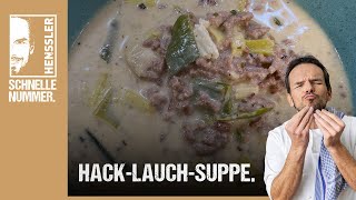 Schnelles Hack-Lauch-Suppe Rezept von Steffen Henssler