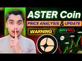 ASTER Coin Price prediction And News Today | ASTER Coin Update & Possible Trade Ideas!! #aster