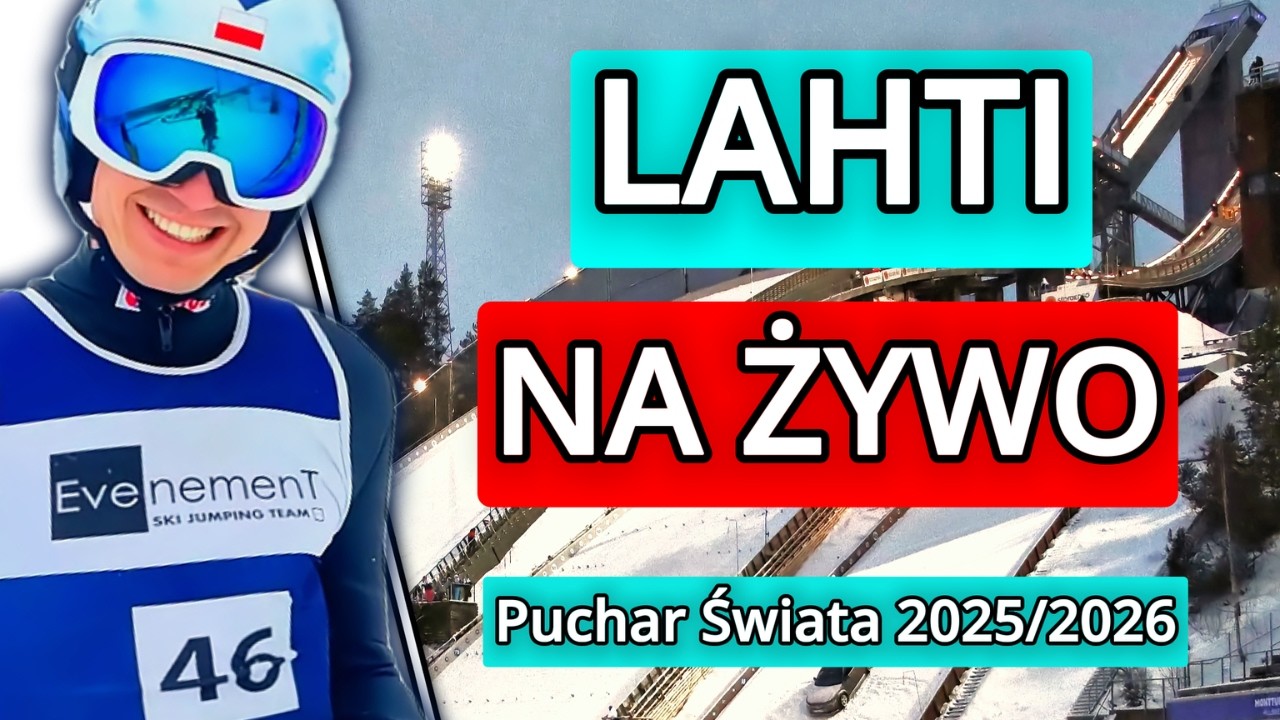 LAHTI 2026 - NA ŻYWO RELACJA - KONKURS INDYWIDUALNY