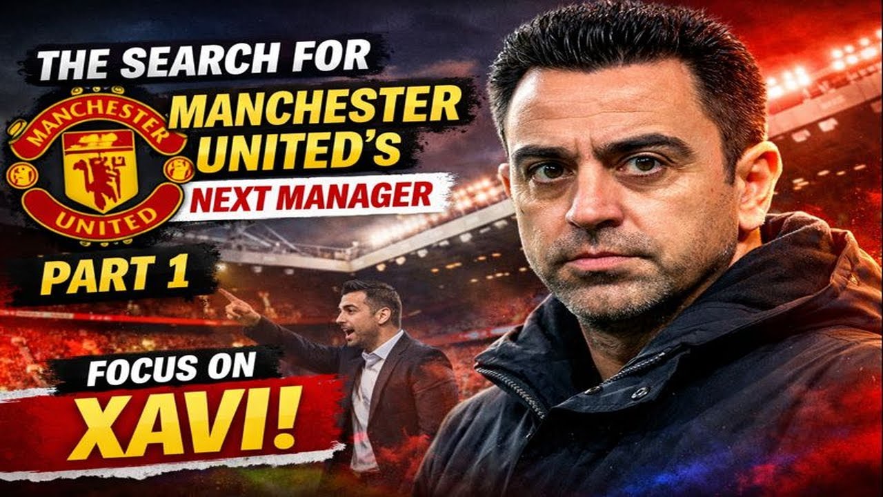 The Search For Manchester United Next Manager Part 1 - Xavi