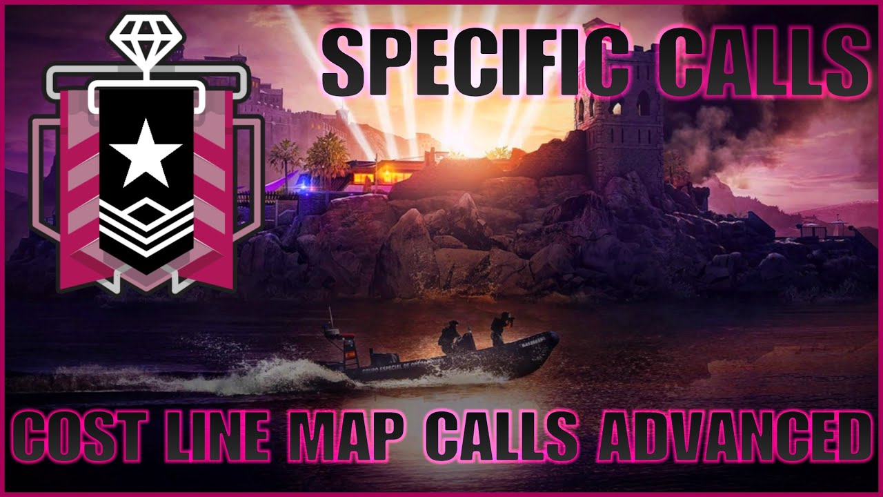 COSTLINE MAP CALLS ADVANCED - Rainbow Six Siege - YouTube