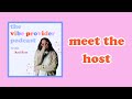 ep. 1 meet the host