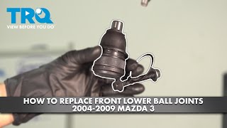 How to Replace Front Lower Ball Joints 2004-2009 Mazda 3