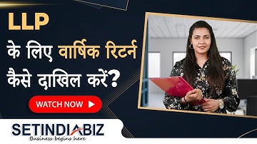 📋 LLP Annual Compliance  | Form 8, 11 & ITR Filing Guide | Complete Details