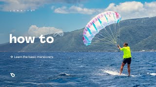HOW TO: LEARN THE BASIC MANEUVERS