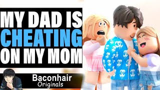 My Dad Is Cheating On My Mom | roblox brookhaven 🏡rp
