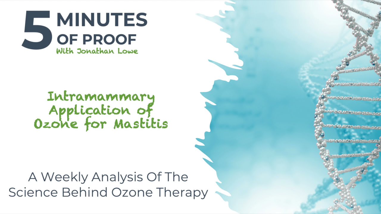 5 Minutes of Proof - Treating Mastitis with Ozone