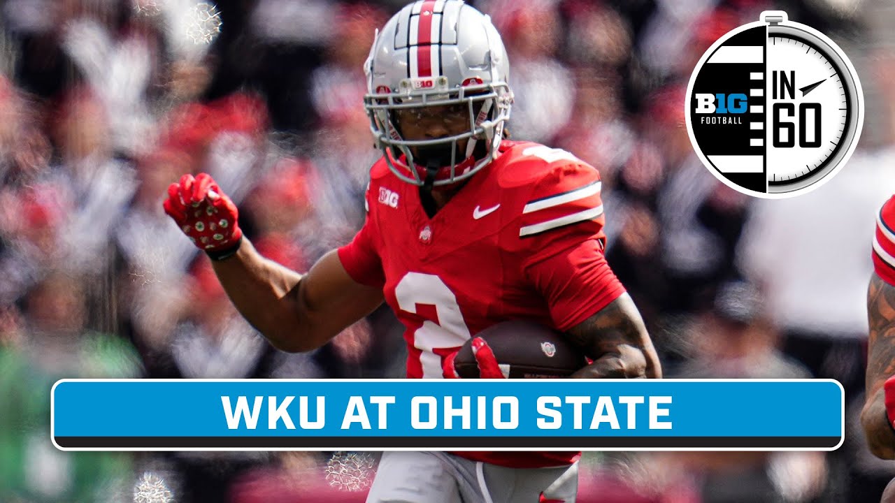 Western Kentucky at Ohio State | Sept. 16, 2023 | B1G Football in 60 ...