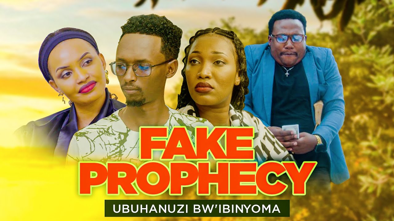 FAKE PROPHECY / UBUHANUZI BW'IBINYOMA PART1 : FLEURY , JANNET ,EZRA,SCOT,KENY,ROXANA