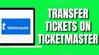 How To Transfer Tickets On Tickmaster (Quick & EasY 2023)