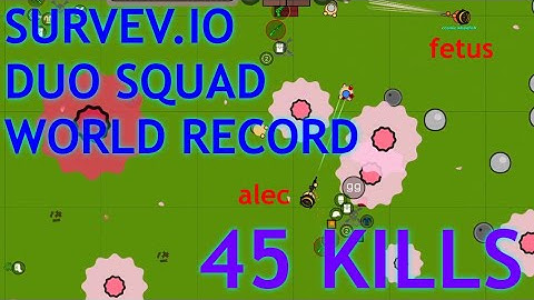 [SURVEV.IO WORLD RECORD] 45 KILLS DUO SQUAD!! (alec + fetus man)