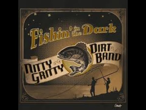 Nitty Gritty Dirt Band - Fishin' In The Dark (Bass Boosted)