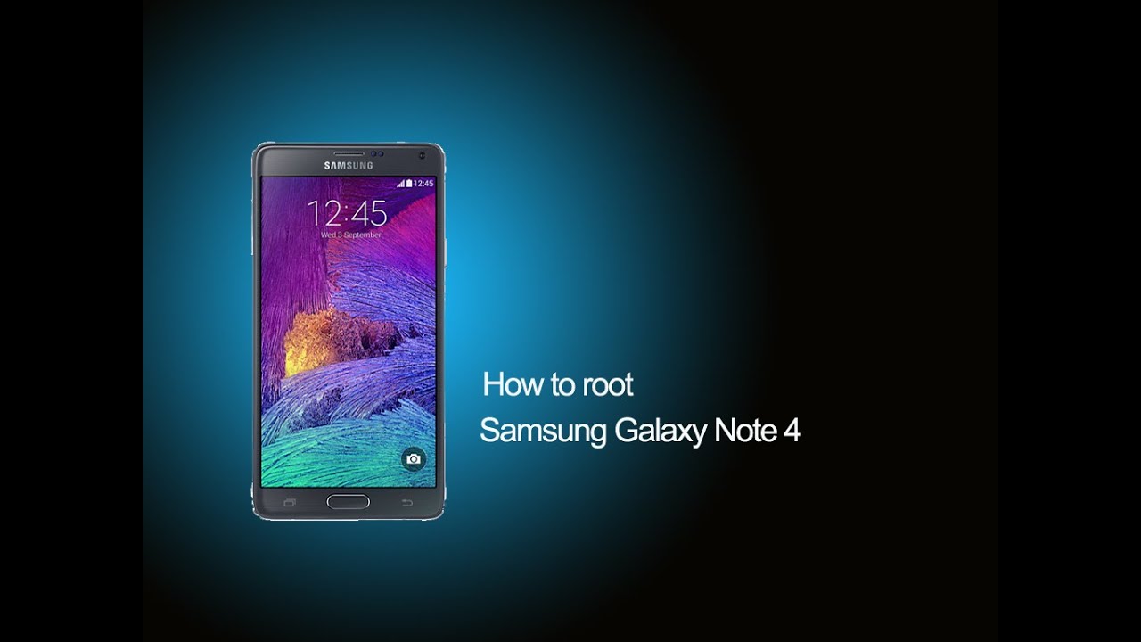 How To Root Samsung Galaxy note 4