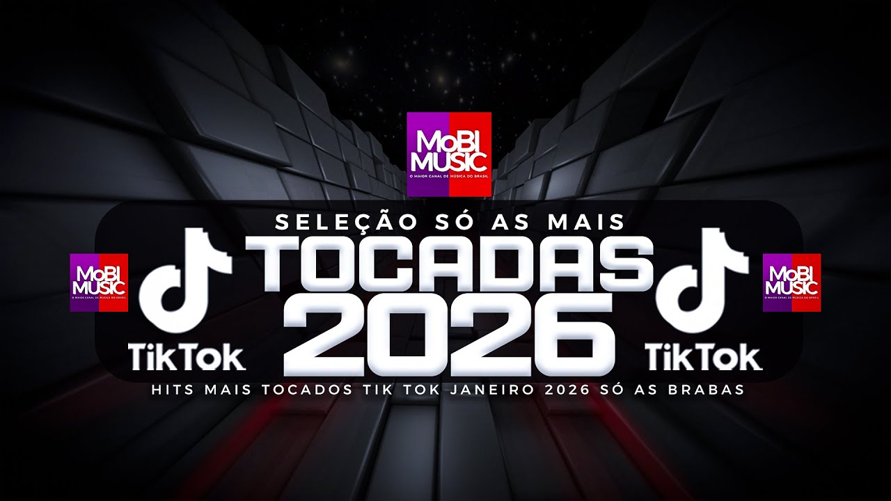 SÓ AS MAIS TOCADAS TIK TOK JANEIRO 2026 - SELEÇÃO HITS TIK TOK 2026- SÓ AS TOP TIK TOK 2026
