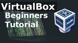 how to use virtualbox | 2019 tutorial & review | (beginners guide)