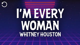 Whitney Houston - I'm Every Woman (Lyrics)