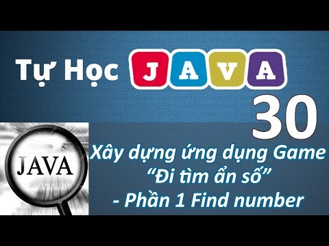 Lập trình Java – 30 Game Đi tìm ẩn số P1