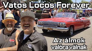 Az álmok valóra válnak - Vatos Locos Forever (BigBlockTV Amerika 18. adás)