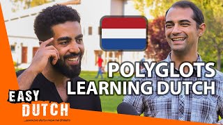 How Do Polyglots Learn Dutch? | Easy Dutch 34