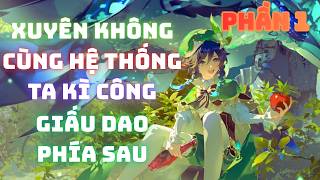 [GI] | Xuyên Không Cùng Hệ Thống , Ta Kì Công Giấu Dao Phía Sau | Phần 1 screenshot 5