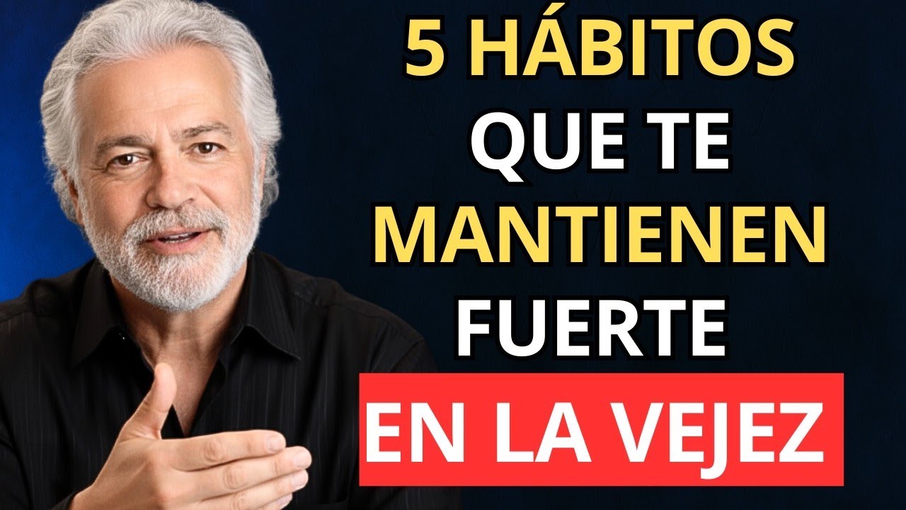 Cómo Cuidarte Correctamente en la Vejez 5 Hábitos Esenciales para Mantenerte FUERTE