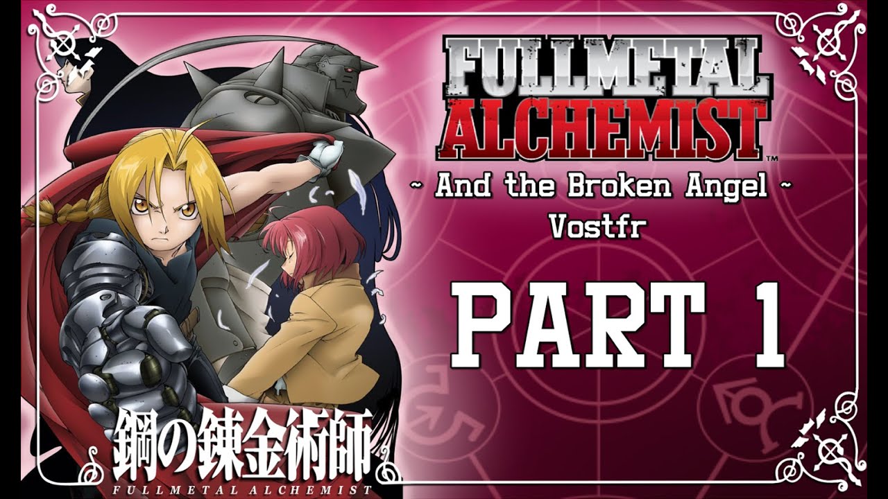 Let's Play : Fullmetal Alchemist and the Broken Angel - Part 1 (Vostfr