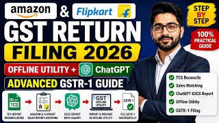 Amazon & Flipkart GST Return Filing 2026 | Offline Utility + ChatGPT | Advanced GSTR-1 Guide