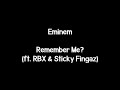 Eminem - Remember Me? (ft. RBX & Sticky Fingaz) (Lyrics)