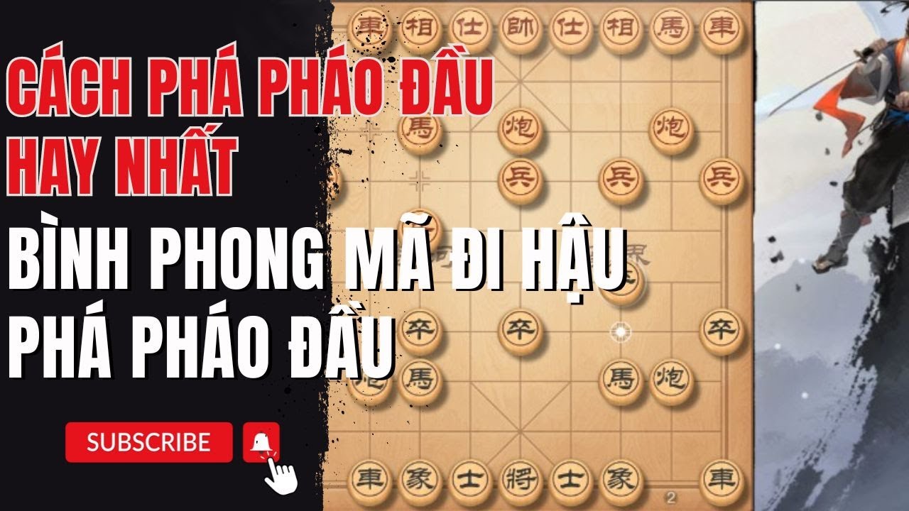Cách Chơi Bình Phong Mã Phá Pháo Đầu | Học Cách Chơi Bình Phong Mã - Bình Phong Mã Phá Pháo Đầu