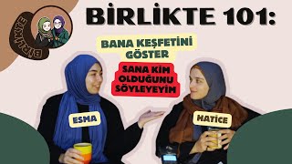 Birlikte 101: Bana Keşfetini Göster Sana Kim Olduğunu Söyleyeyim