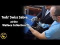 Wallace Collection "Swiss Sabre" - with Tobias Capwell and Tod Todeschini of Tods Workshop