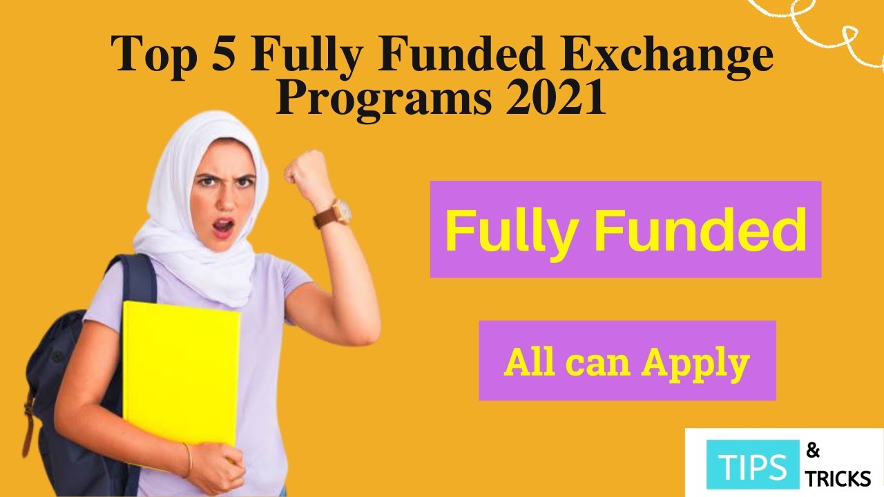 Top 5 Fully Funded Exchange Programs 2021 Fully Funded Internships Top 5 Fully Funded Exchange Programs 2021 Fully Funded Internships
