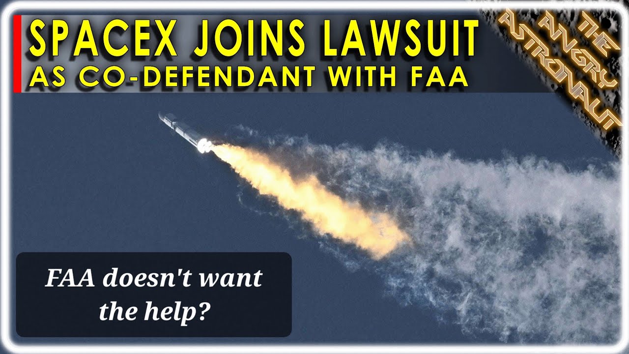 Starship lawsuit update!  Why is SpaceX joining the case, and why does the FAA oppose this move?