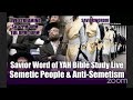 Semetic people  antisemetism  savior word of yah bible study live