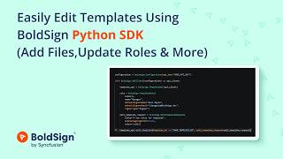 Easily Edit Templates Using BoldSign Python SDK: Add Files, Update Roles &amp; More