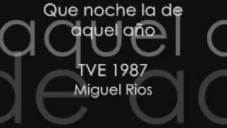 Video thumbnail of "Que noche la de aquel año (intro 1987) - programa de Miguel Rios"