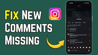 Instagram New Comments Not Showing? Missing Comments Problem Fix (2026)