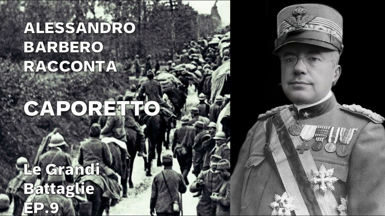 Le Grandi Battaglie: Caporetto - Alessandro Barbero EP. 9