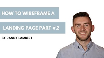 How to Create a Landing Page Wireframe Part 2
