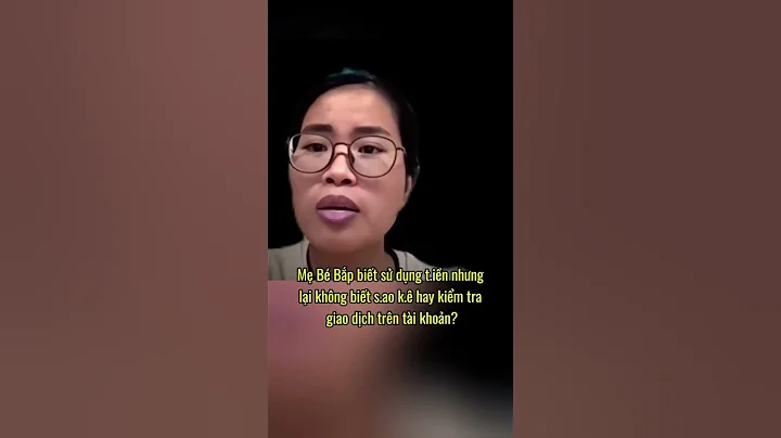 Mẹ Bắp không biết kiểm tra giao dịch trên tài khoản tin không mọi người #shortvideo