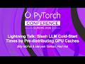 Lightning Talk: Slash LLM Cold-Start Times by Pre-distributing GPU... Billy McFall &amp; Maryam Tahhan