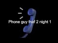 Phone guy fnaf 2 night 1