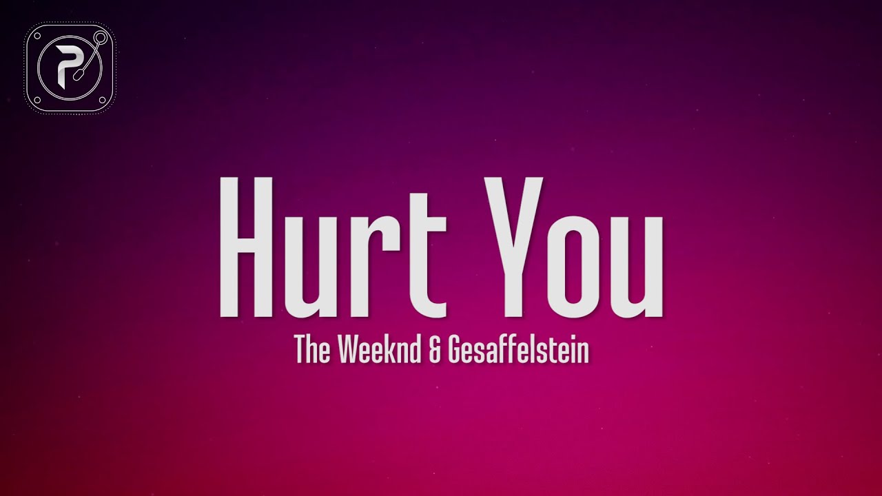 The Weeknd Hurt You (Lyrics) feat. Gesaffelstein YouTube The Weeknd Hurt You (Lyrics) feat. Gesaffelstein YouTube