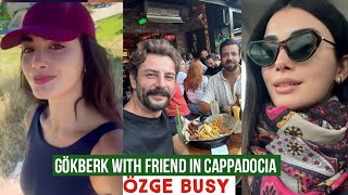 Gökberk demirci with Friend in Cappadocia !Özge yagiz Busy